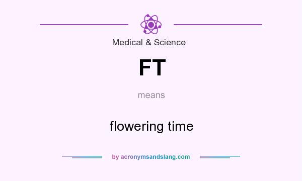 What does FT mean? It stands for flowering time