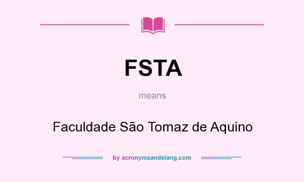 What does FSTA mean? It stands for Faculdade São Tomaz de Aquino