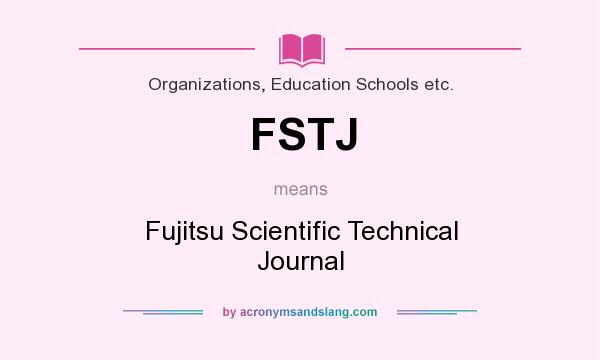 What does FSTJ mean? It stands for Fujitsu Scientific Technical Journal