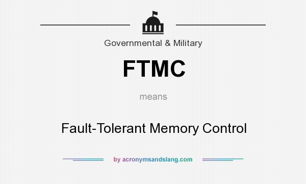 What does FTMC mean? It stands for Fault-Tolerant Memory Control