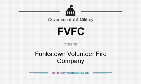 What does FVFC mean? It stands for Funkstown Volunteer Fire Company
