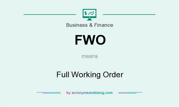 What does FWO mean? It stands for Full Working Order