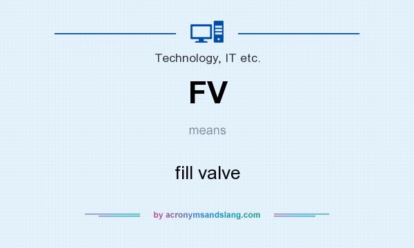 What does FV mean? It stands for fill valve