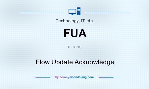 What does FUA mean? It stands for Flow Update Acknowledge