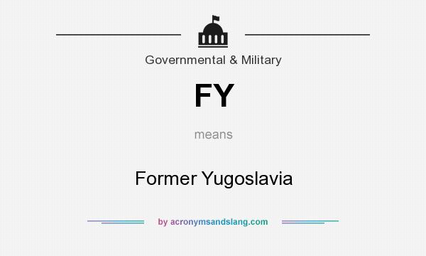 What does FY mean? It stands for Former Yugoslavia