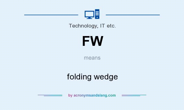What does FW mean? It stands for folding wedge