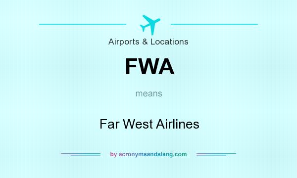 What does FWA mean? It stands for Far West Airlines