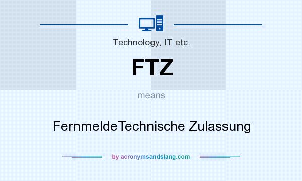 What does FTZ mean? It stands for FernmeldeTechnische Zulassung