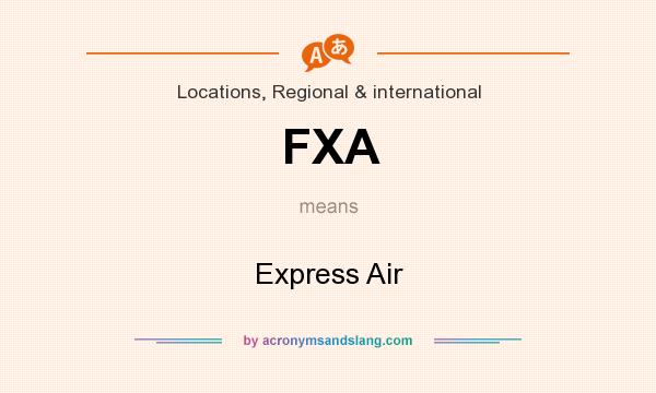 What does FXA mean? It stands for Express Air