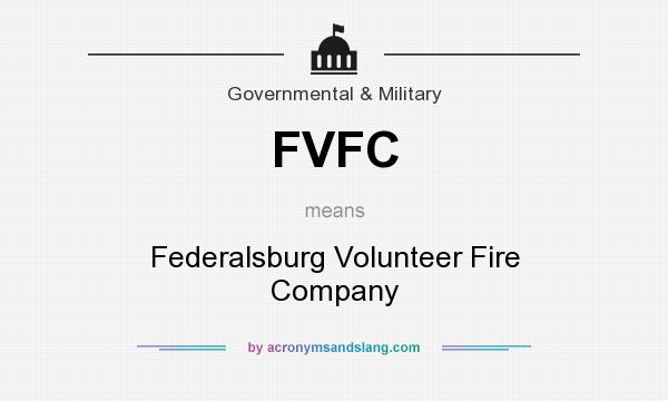 What does FVFC mean? It stands for Federalsburg Volunteer Fire Company