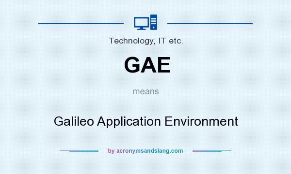 What does GAE mean? It stands for Galileo Application Environment