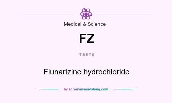 What does FZ mean? It stands for Flunarizine hydrochloride