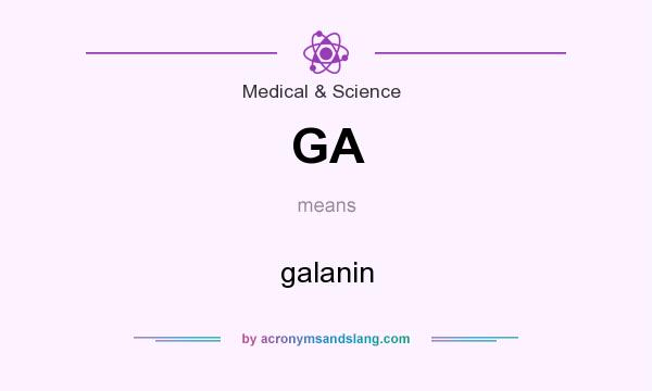 What does GA mean? It stands for galanin