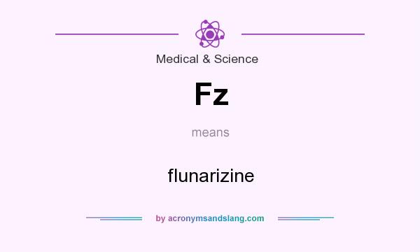 What does Fz mean? It stands for flunarizine