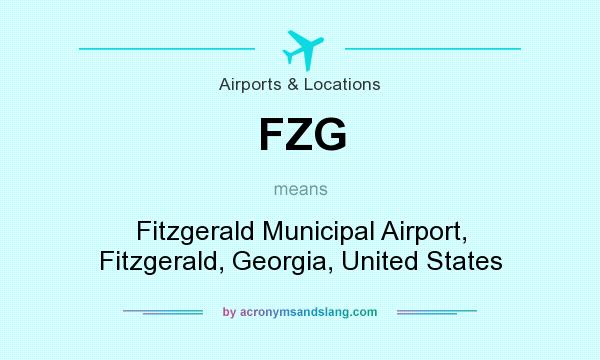 What does FZG mean? It stands for Fitzgerald Municipal Airport, Fitzgerald, Georgia, United States