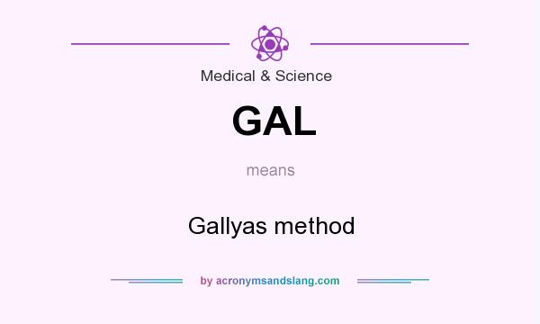 What does GAL mean? It stands for Gallyas method