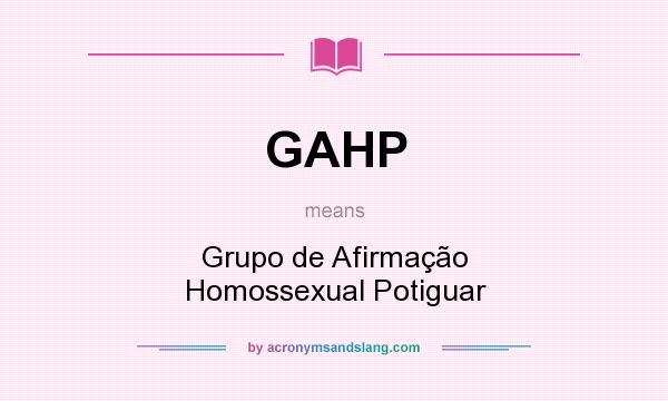 What does GAHP mean? It stands for Grupo de Afirmação Homossexual Potiguar