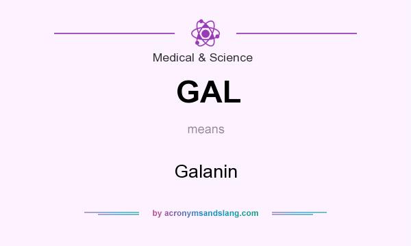 What does GAL mean? It stands for Galanin