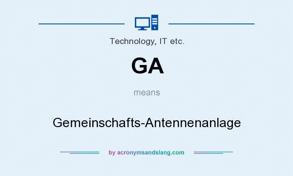 What does GA mean? It stands for Gemeinschafts-Antennenanlage