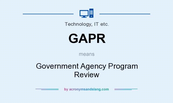 What does GAPR mean? It stands for Government Agency Program Review