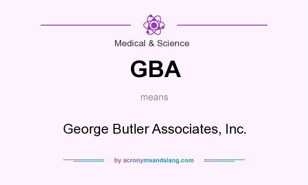 What does GBA mean? It stands for George Butler Associates, Inc.