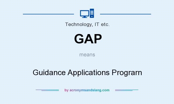 What does GAP mean? It stands for Guidance Applications Prograrn