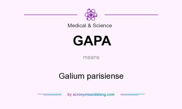 What does GAPA mean? It stands for Galium parisiense