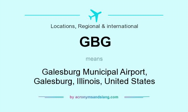 What does GBG mean? It stands for Galesburg Municipal Airport, Galesburg, Illinois, United States