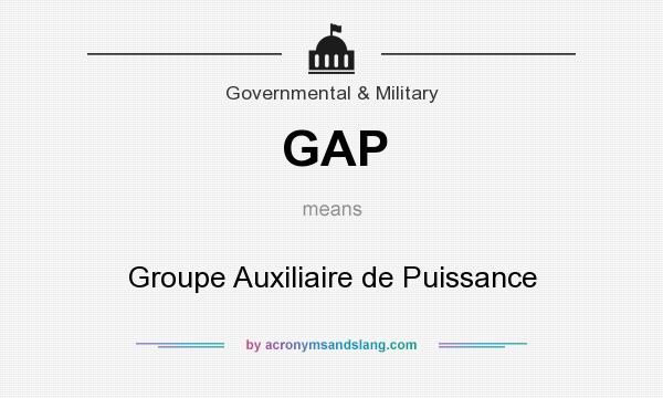 What does GAP mean? It stands for Groupe Auxiliaire de Puissance