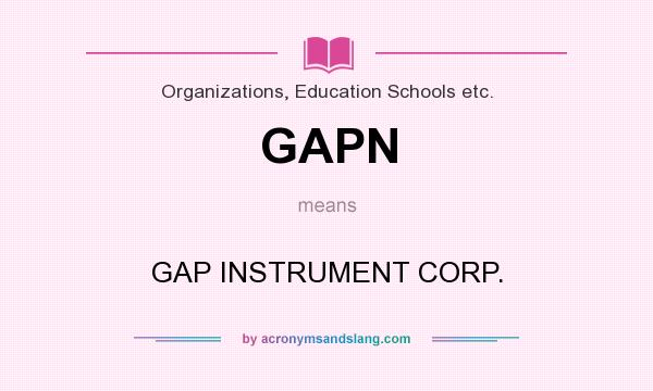 What does GAPN mean? It stands for GAP INSTRUMENT CORP.