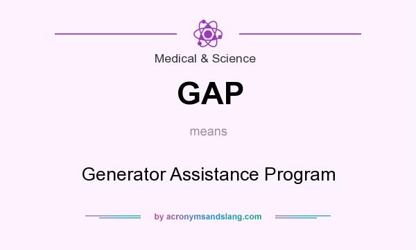 What does GAP mean? It stands for Generator Assistance Program