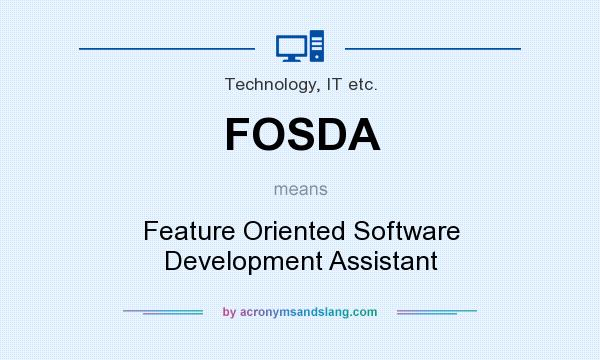What does FOSDA mean? It stands for Feature Oriented Software Development Assistant
