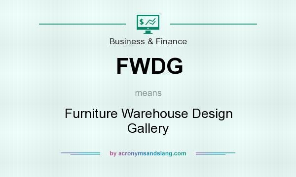 What does FWDG mean? It stands for Furniture Warehouse Design Gallery