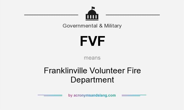 What does FVF mean? It stands for Franklinville Volunteer Fire Department