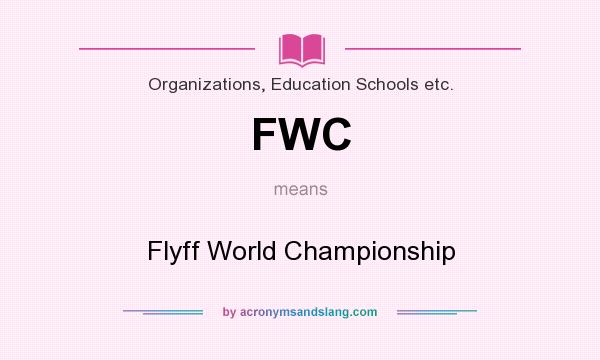 What does FWC mean? It stands for Flyff World Championship