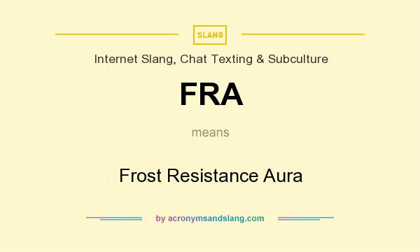 What does FRA mean? It stands for Frost Resistance Aura