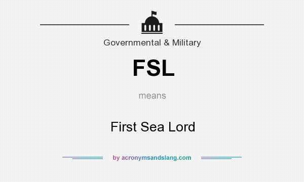 What does FSL mean? It stands for First Sea Lord