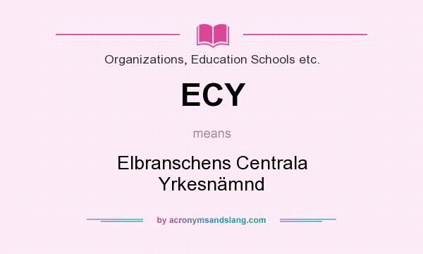 What does ECY mean? It stands for Elbranschens Centrala Yrkesnämnd