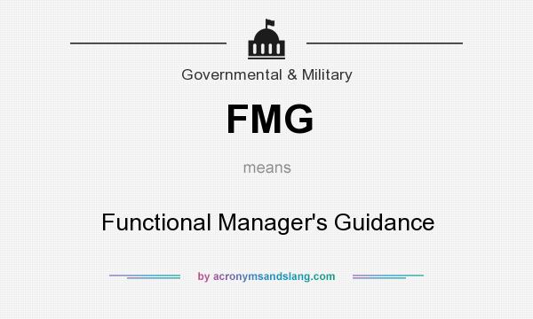 What does FMG mean? It stands for Functional Manager`s Guidance