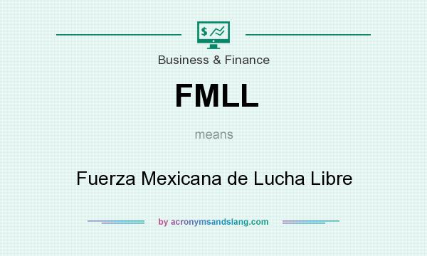 What does FMLL mean? It stands for Fuerza Mexicana de Lucha Libre