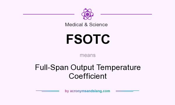 What does FSOTC mean? It stands for Full-Span Output Temperature Coefficient