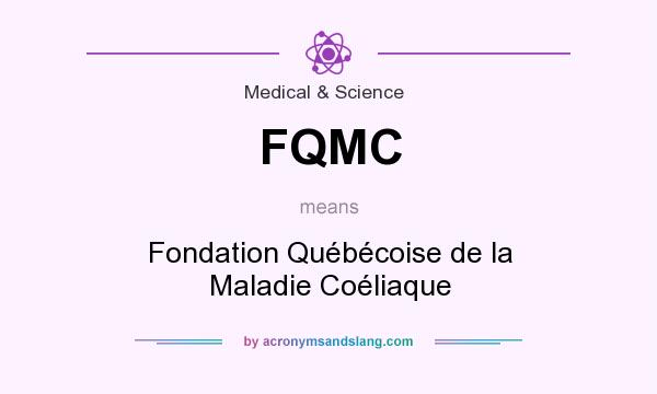 What does FQMC mean? It stands for Fondation Québécoise de la Maladie Coéliaque
