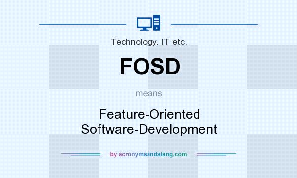What does FOSD mean? It stands for Feature-Oriented Software-Development