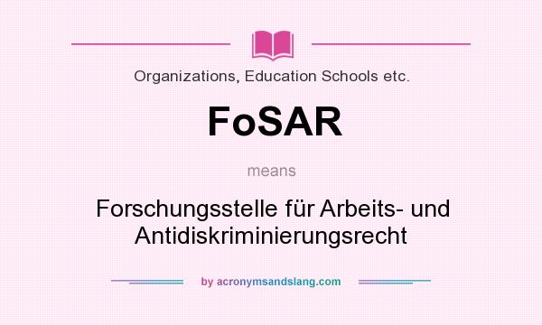 What does FoSAR mean? It stands for Forschungsstelle für Arbeits- und Antidiskriminierungsrecht