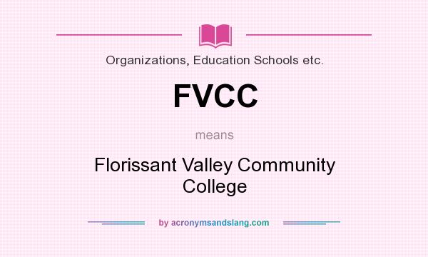 What does FVCC mean? It stands for Florissant Valley Community College