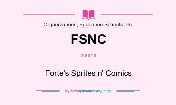 What does FSNC mean? It stands for Forte`s Sprites n` Comics