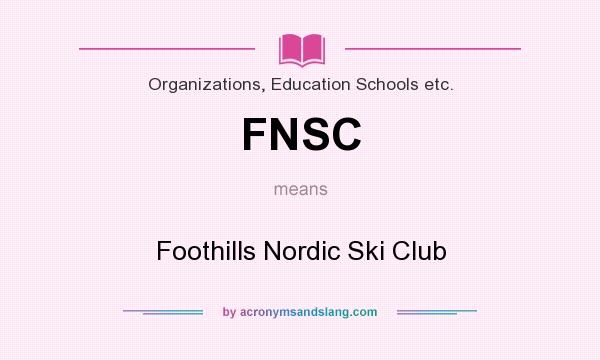 What does FNSC mean? It stands for Foothills Nordic Ski Club