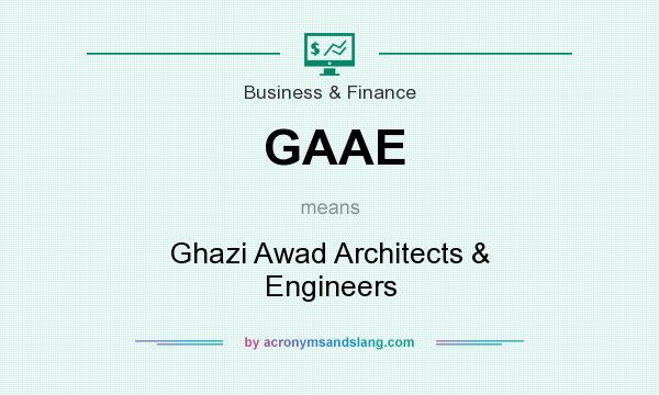 What does GAAE mean? It stands for Ghazi Awad Architects & Engineers