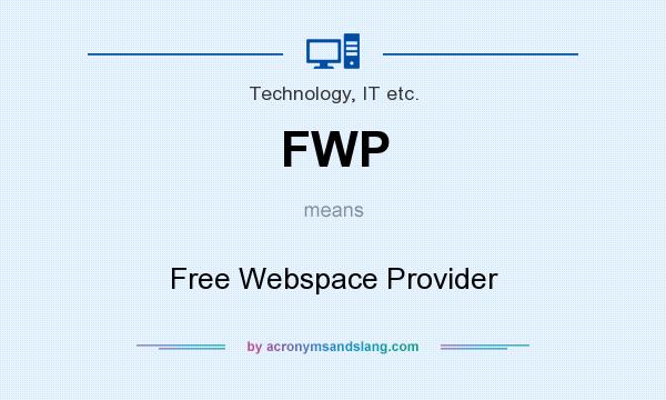 What does FWP mean? It stands for Free Webspace Provider