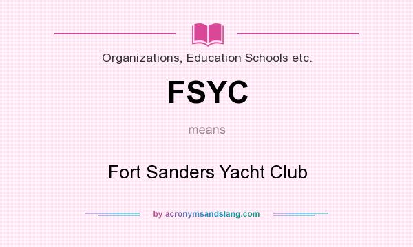 What does FSYC mean? It stands for Fort Sanders Yacht Club